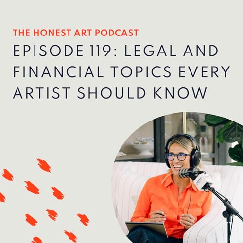 Episode 119: Legal And Financial Topics Every Artist Should Know Podcast Por  arte de portada