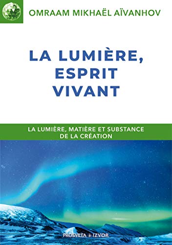 Télécharger La lumière, esprit vivant (Izvor t. 212) PDF Ebook En Ligne