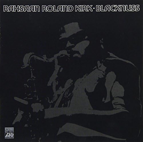 RAHSAAN ROLAND KIRK ROLAND KIRK - Blacknuss - CD