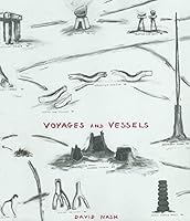 David Nash: Voyages and Vessels 0936364238 Book Cover