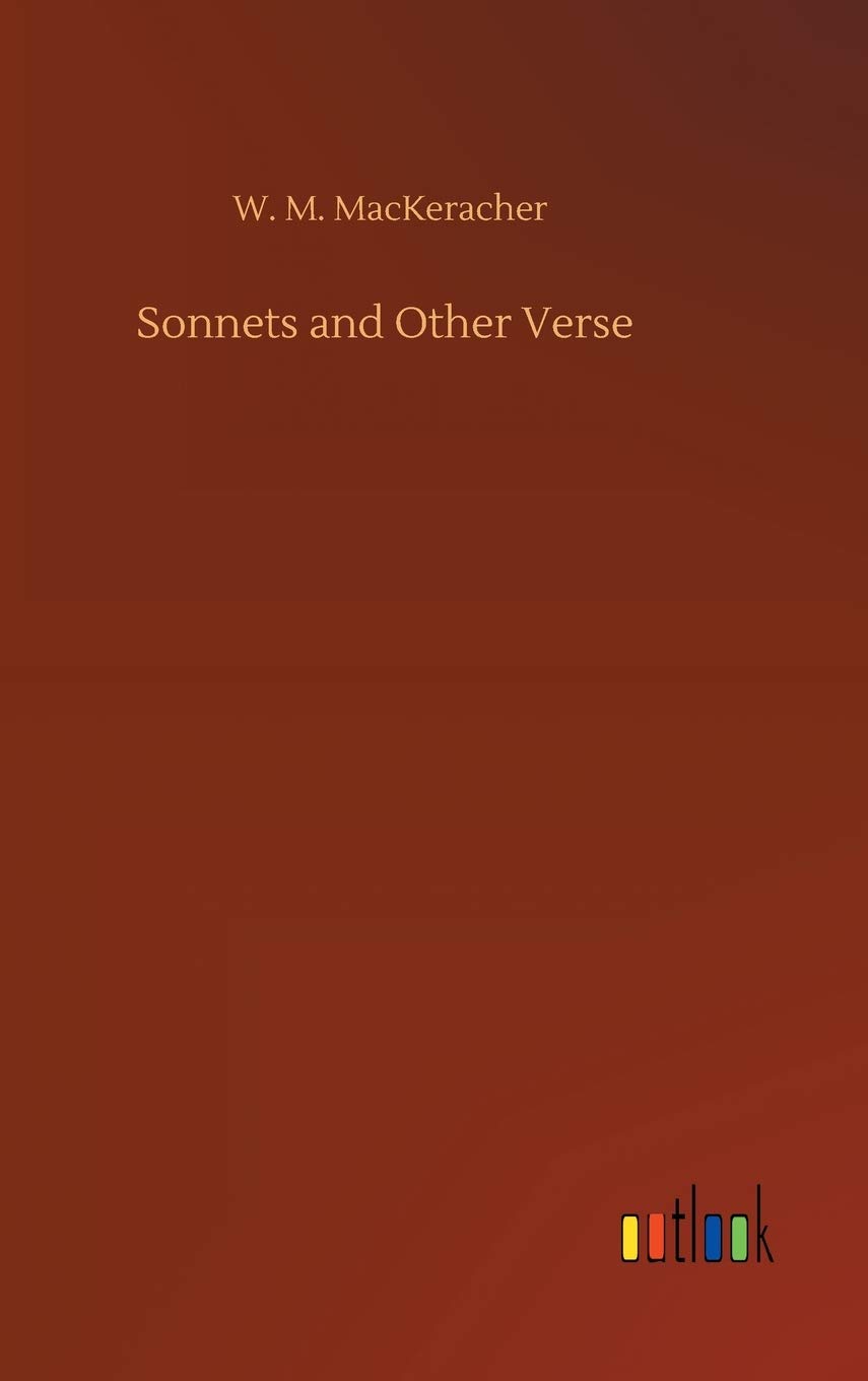 Sonnets and Other Verse by W M Mackeracher (Hardcover, 2020)