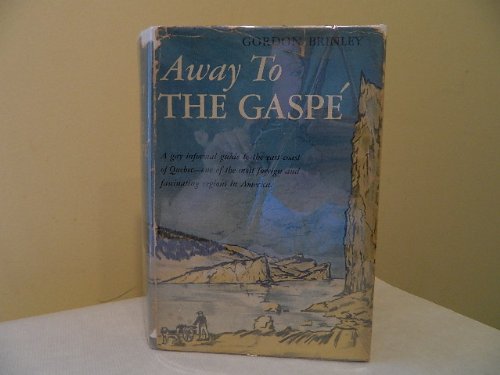 Away To The Gaspe' B005924LKY Book Cover