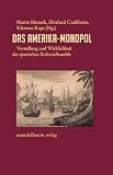Das Amerika-Monopol: Vorstellung und Wirklichkeit des spanischen Kolonialhandels