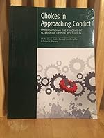 Choices in Approaching Conflict: Understanding the Practice of Alternative Dispute Resolution 1552393844 Book Cover