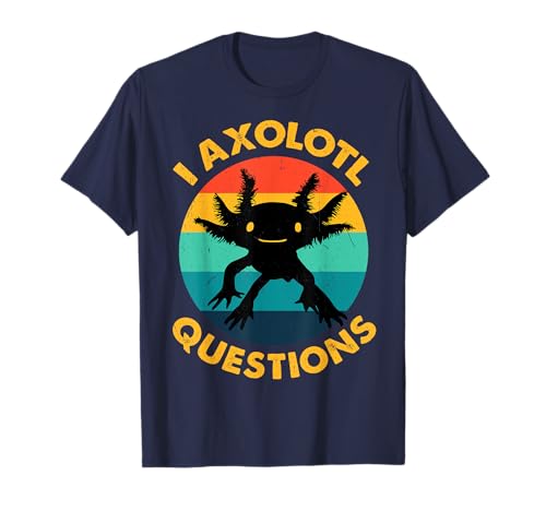 I Axolotl Question Shirt Kids Youth Adult Women Cute Axolotl T-Shirt
