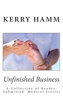 Unfinished Business: A Collection of Reader-Submitted Stories 154275268X Book Cover