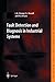 Fault Detection and Diagnosis in Industrial Systems