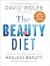 The Beauty Diet: Unlock the Five Secrets of Ageless Beauty from the Inside Out