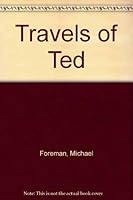 Travels of Ted,the 0752901850 Book Cover