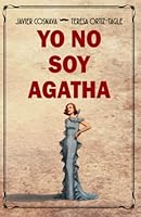 YO NO SOY AGATHA: Un nuevo misterio de la reina del crimen (Los casos de Héracles y Agatha) (Spanish Edition) B09SPC69QB Book Cover