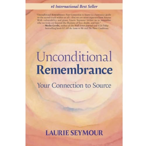 Podcast 1281: Unconditional Remembrance: Your Connection to Source by Laurie Seymour Podcast Por  arte de portada