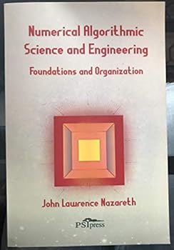 Paperback Numerical Algorithmic Science and Engineering: Foundations and Organization Book
