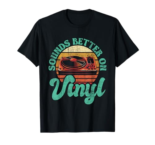 Sounds Better On Vinyl - Music Lover Disc Records Collector T-Shirt