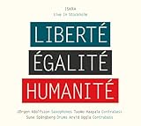  Liberte Egalite Humanite - Live in Stockholm