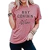 May Contain Wine T Shirt Alcohol Shirts Womens Letter Print Tops Funny Drinking Shirt Casual Short Sleeve Graphic Tees Top (Pink, S)