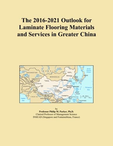 The 2016-2021 Outlook for Laminate Flooring Materials and Services in Greater China