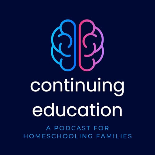Continuing Education for Homeschooling Families cover art