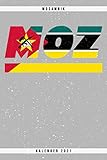 Mosambik. MOZ. Kalender 2021: Wochenplaner mit Monatsübersicht und Jahresübersicht. Coole Geschenkidee für Weihnachten, zum Geburtstag oder für jeden ... Wochenübersicht mit Seiten für Notizen - Mes Kar 