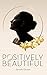 Positively Beautiful - How to Recover Faster from Plastic Surgery Using Positive Thinking (English Edition)