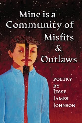 Mine is a Community of Misfits & Outlaws