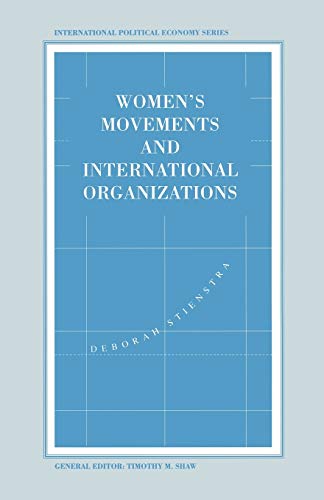 Women’s Movements and International Organizations (International Political Economy Series)