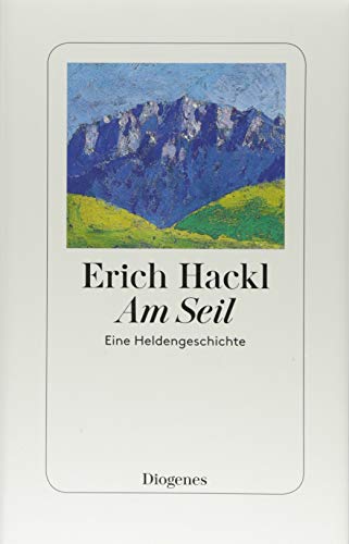 Am Seil: Eine Heldengeschichte