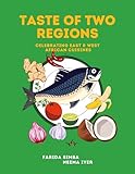Taste of Two Regions: Celebrating East and West African Cuisines (English Edition)
