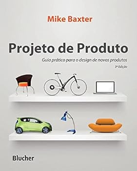 Projetos de Produtos. Guia Prático Para o Design de Novos Produtos (Em Portuguese do Brasil)