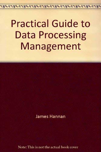 A Practical guide to data processing management (Auerbach data ...