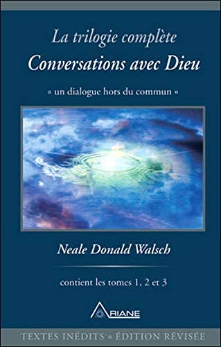 Télécharger Conversations avec Dieu : La trilogie complète, 3 volumes livre En ligne