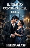 ducati canada shop  Il perfido contratto del Duca: Un appassionato romanzo Regency tra segreti e resaIl perfido contratto del Duca (Inganni a Luce di Candela (Una raccolta di romanzi della Reggenza) Vol. 1)