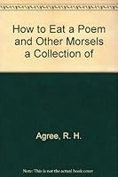 How to Eat a Poem and Other Morsels a Collection of 0394916220 Book Cover
