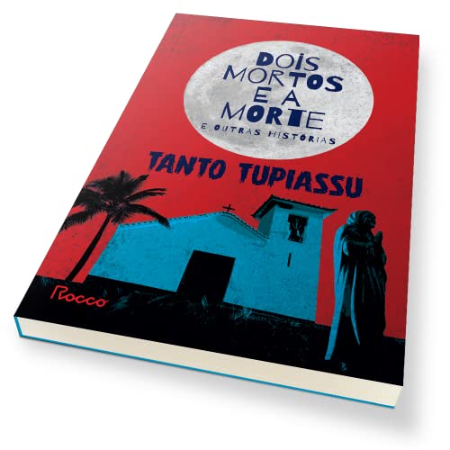 Dois mortos e a morte e outras histórias