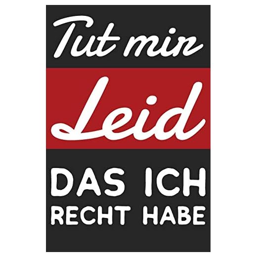 Tut Mir Leid Das Ich Recht Habe: Blanko Notizbuch Mit Linierten Seiten Für Deine Notizen - Dunkles Cover