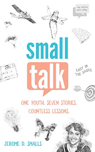 Small Talk: One Youth. Seven Stories. Countless Lessons.