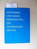  Für Frieden und Gleichberechtigung, für Universalität der UNO