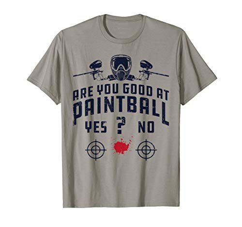 Are You Good At Paintball Player Gifts Paintballing Mask Gun Camiseta