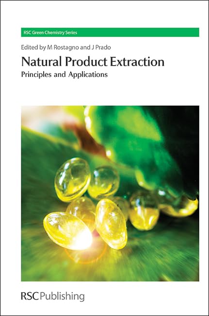 Natural Product Extraction: Principles and Applications (Green ...
