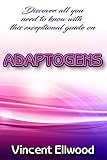 Discover all you need to know with this exceptional guide on Adaptogens: Every information you need...