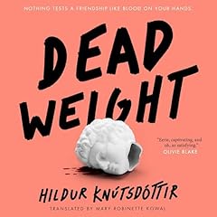 Dead Weight Audiolibro Por Hildur Kn&uacute;tsd&oacute;ttir, Mary Robinette Kowal - translator arte de portada
