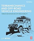 Terramechanics and Off-Road Vehicle Engineering: Terrain Behaviour and Off-Road Mobility