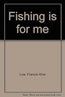 Fishing is for me B0006AYYB0 Book Cover