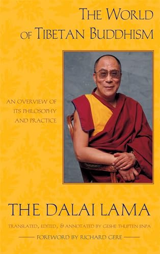 The World of Tibetan Buddhism: An Overview of Its Philosophy and Practice