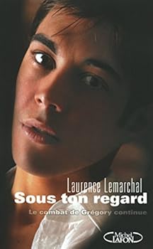 Paperback Sous ton regard - Le combat de Grégory continue [French] Book