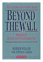 Beyond the Wall: Memoirs of an East and West German Spy (Intelligence and National Security Series) 0028810074 Book Cover