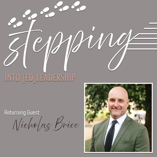 Stepping back into school life - Nicholas Brice - Returning guest - Stepping into [ed]LEadership