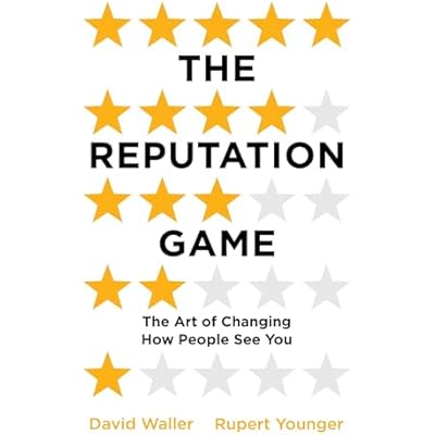 The Reputation Game: The Art of Changing How People See You