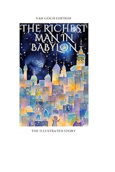 The Richest Man in Babylon - The Illustrated Story: Teach Your Kids Financial Wisdom