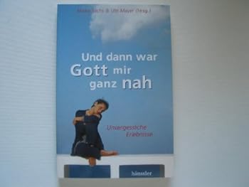 Paperback Und dann war Gott ganz nah [German] Book