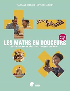 Hardcover LES MATHS EN DOUCEURS (6-12 ans) Book